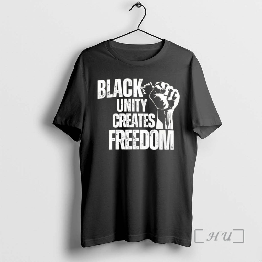 Officials Black Unity Creates Freedom Fist T-Shirts, Hoodie, Sweatshirt | PopFlextees.com