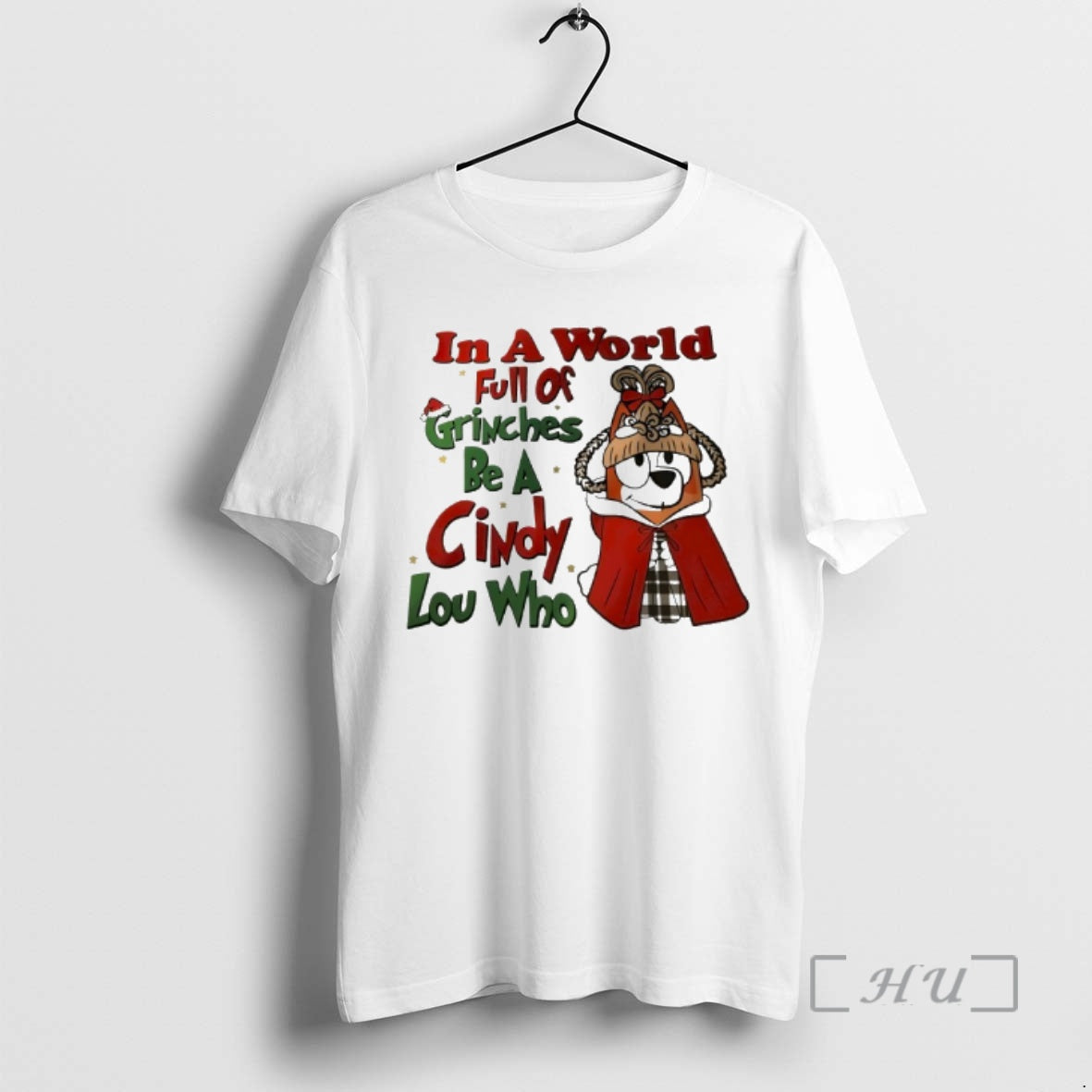 Officials Bluey In A World Full Of Grinches Be A Cindy Lou Who Premium T-Shirts, Hoodie, Sweatshirt | PopFlextees.com