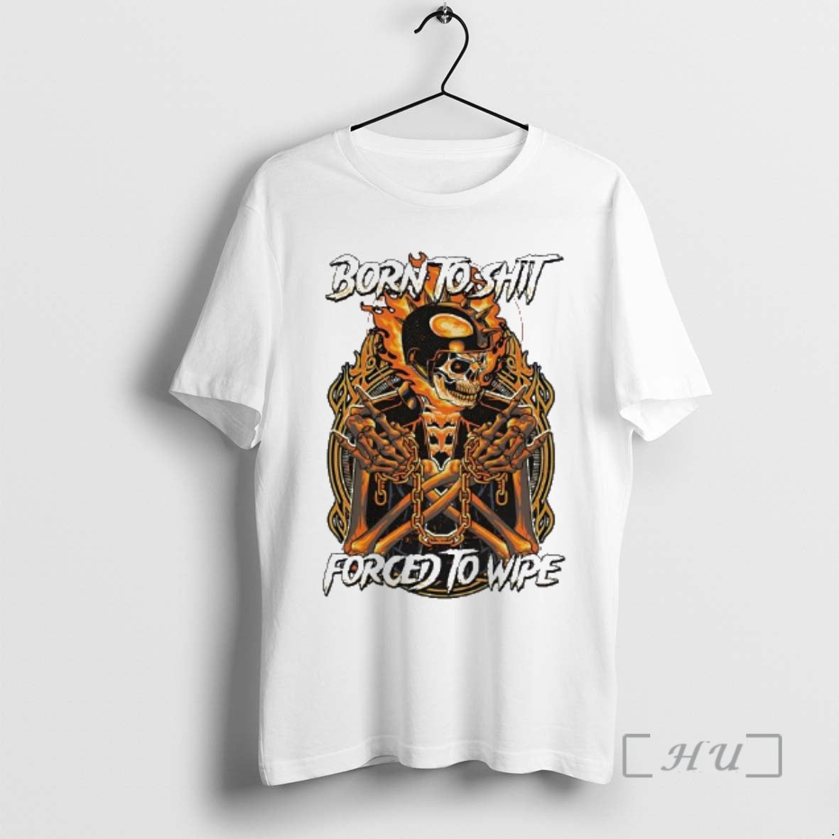 Officials Born Shit Forced Wipe Skeleton T-Shirts, Hoodie, Sweatshirt
