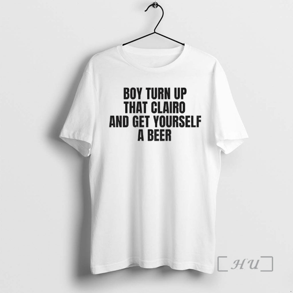 Officials Boy Turn That Clairo Up T-Shirts, Hoodie, Sweatshirt | PopFlextees.com