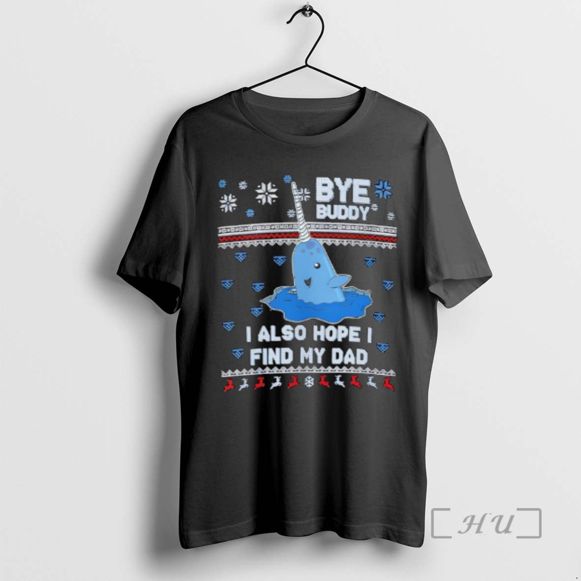 Officials Bye Buddy I Also Hope I Find My Dad Christmas Premium T Shirts Sweater Hoodie, Sweatshirt | PopFlextees.com