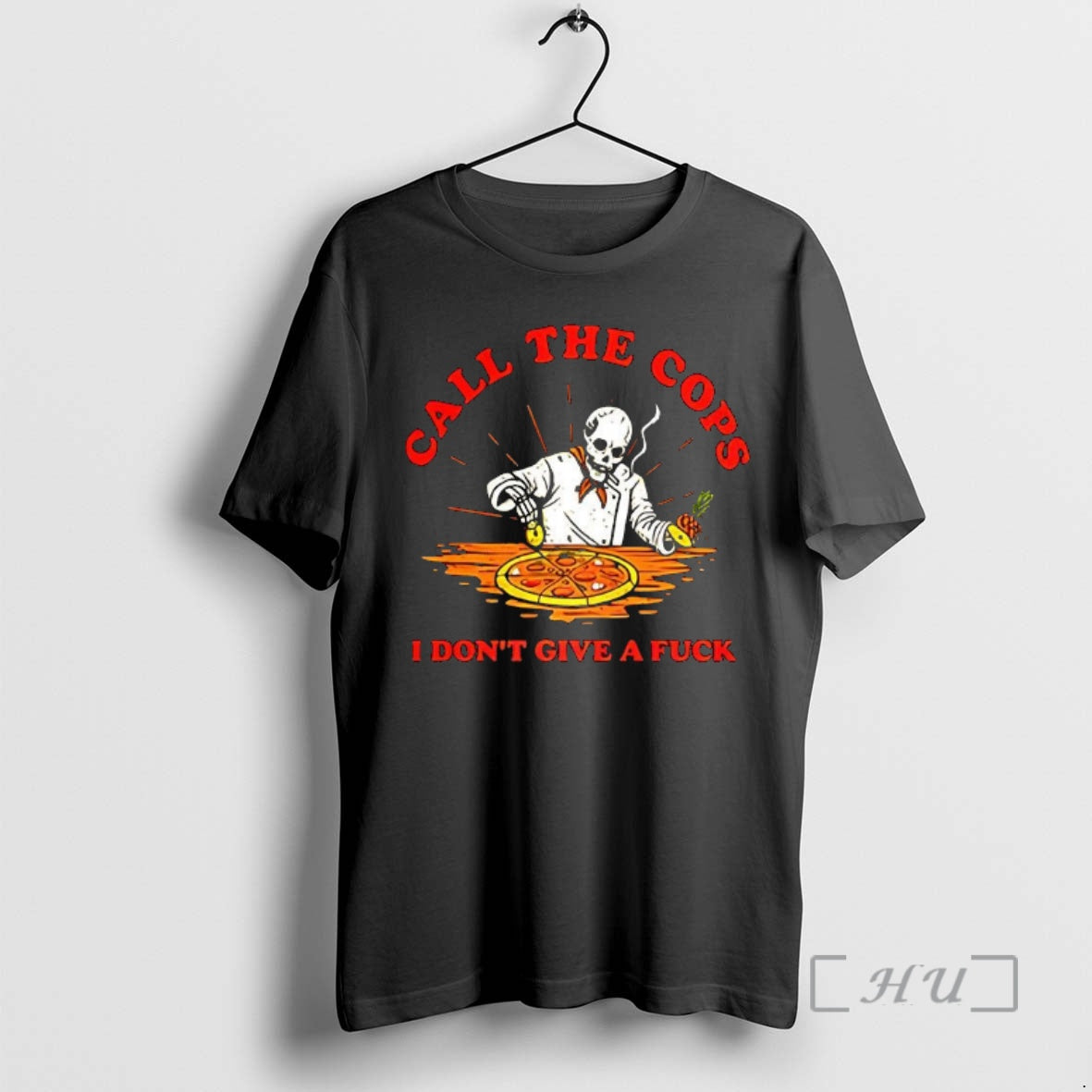 Officials Call The Cops I Dont Give A Fuck Skeleton Making Pizza Premium T Shirts Hoodie, Sweatshirt | PopFlextees.com