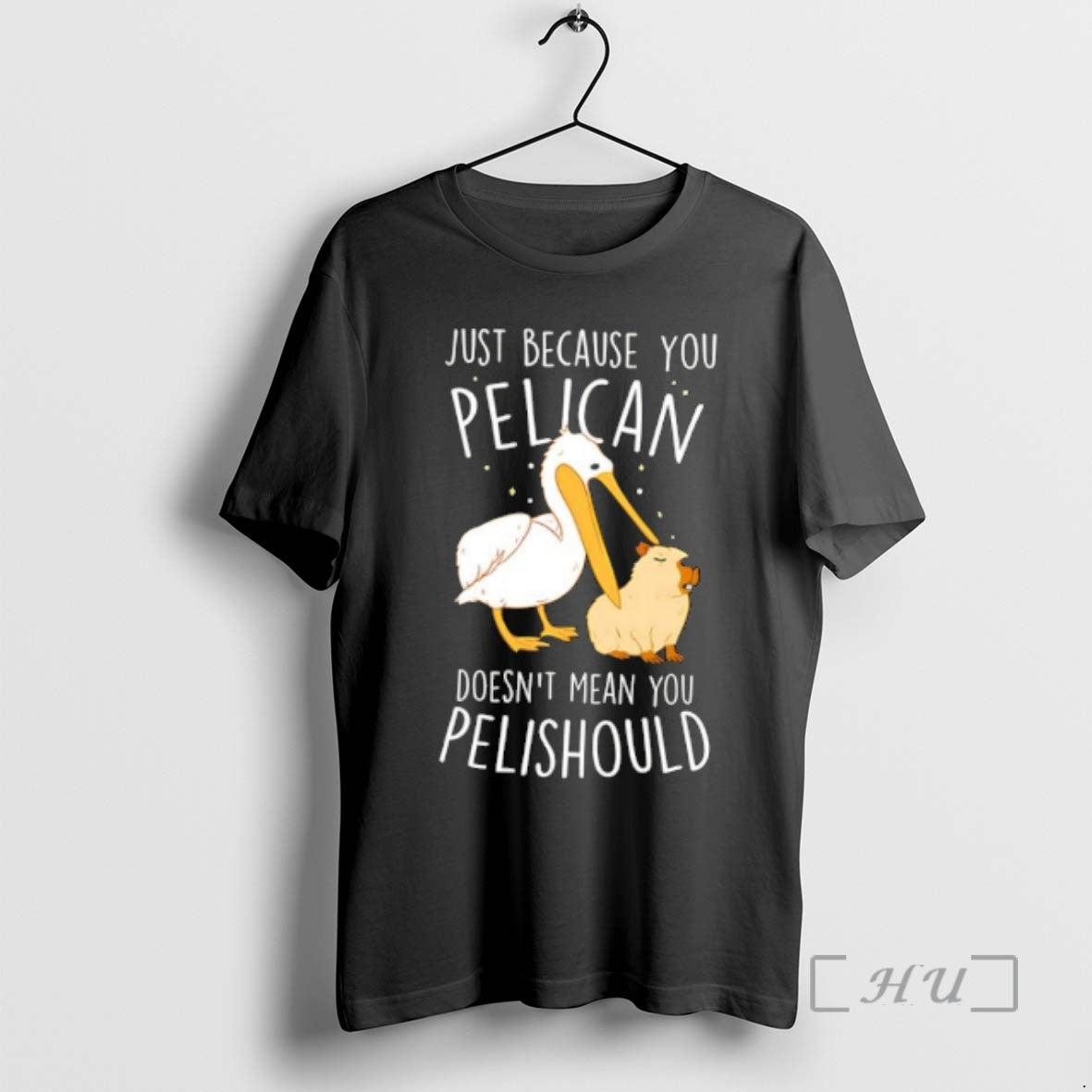 Officials Capybara Just Because You Pelican Doesnt Mean You Pelishould T-Shirts, Hoodie, Sweatshirt | PopFlextees.com