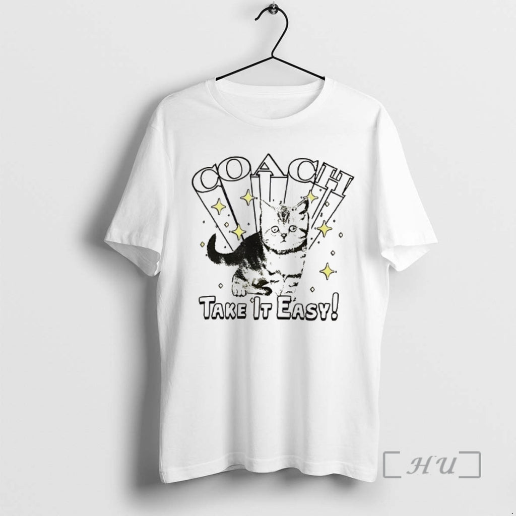 Officials Cat Coach Take It Easy T-Shirts, Hoodie, Sweatshirt | PopFlextees.com