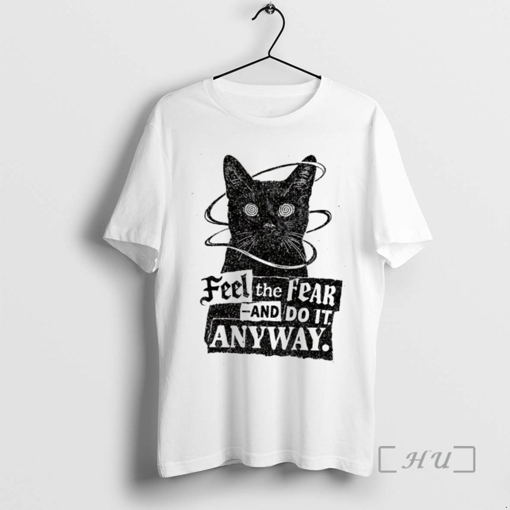 Officials Cat Feel The Fear And Do It Anyway T-Shirts, Hoodie, Sweatshirt | PopFlextees.com