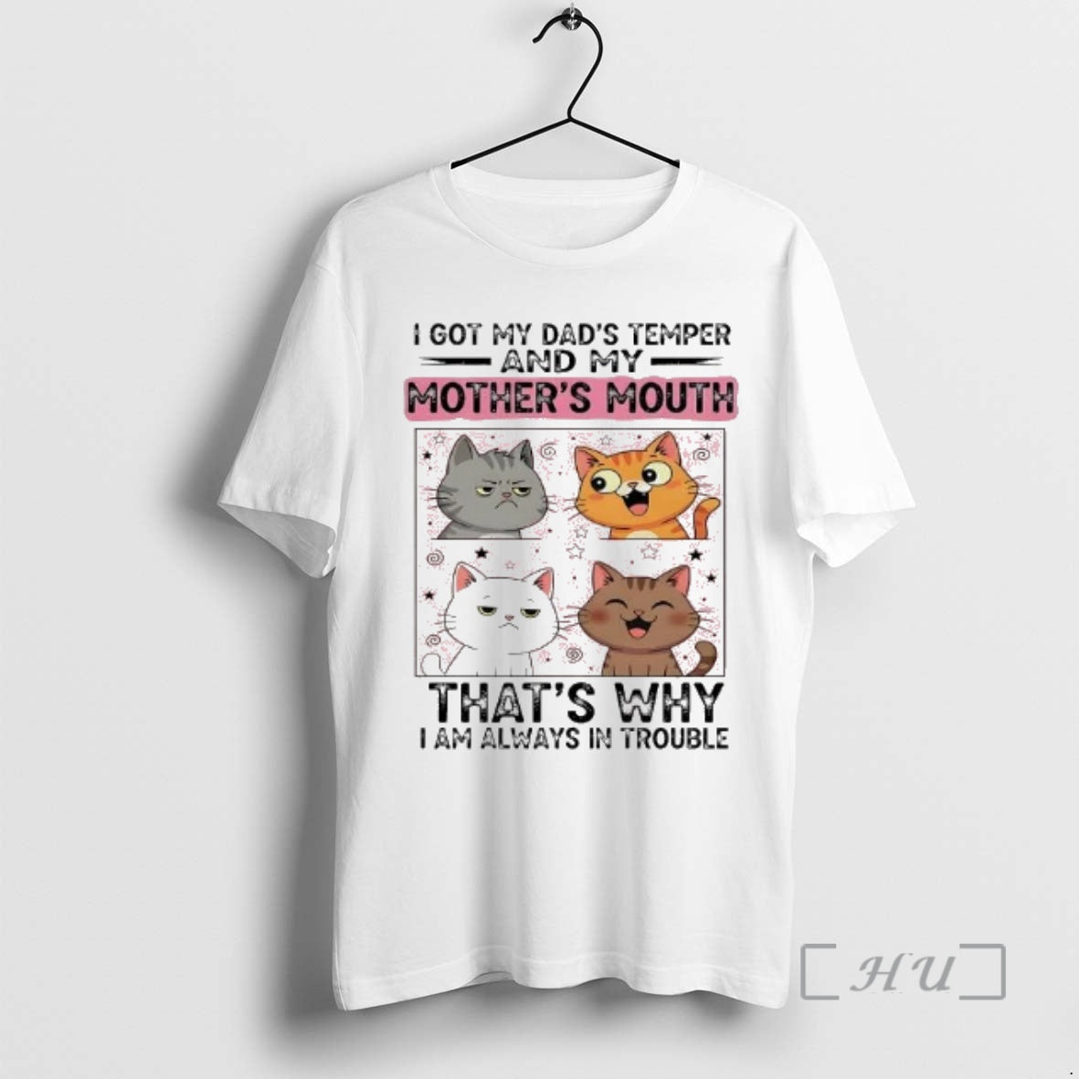 Officials Cat I Got My Dads Temper And My Mothers Mouth I Am Always In T-Shirts, Hoodie, Sweatshirt | PopFlextees.com
