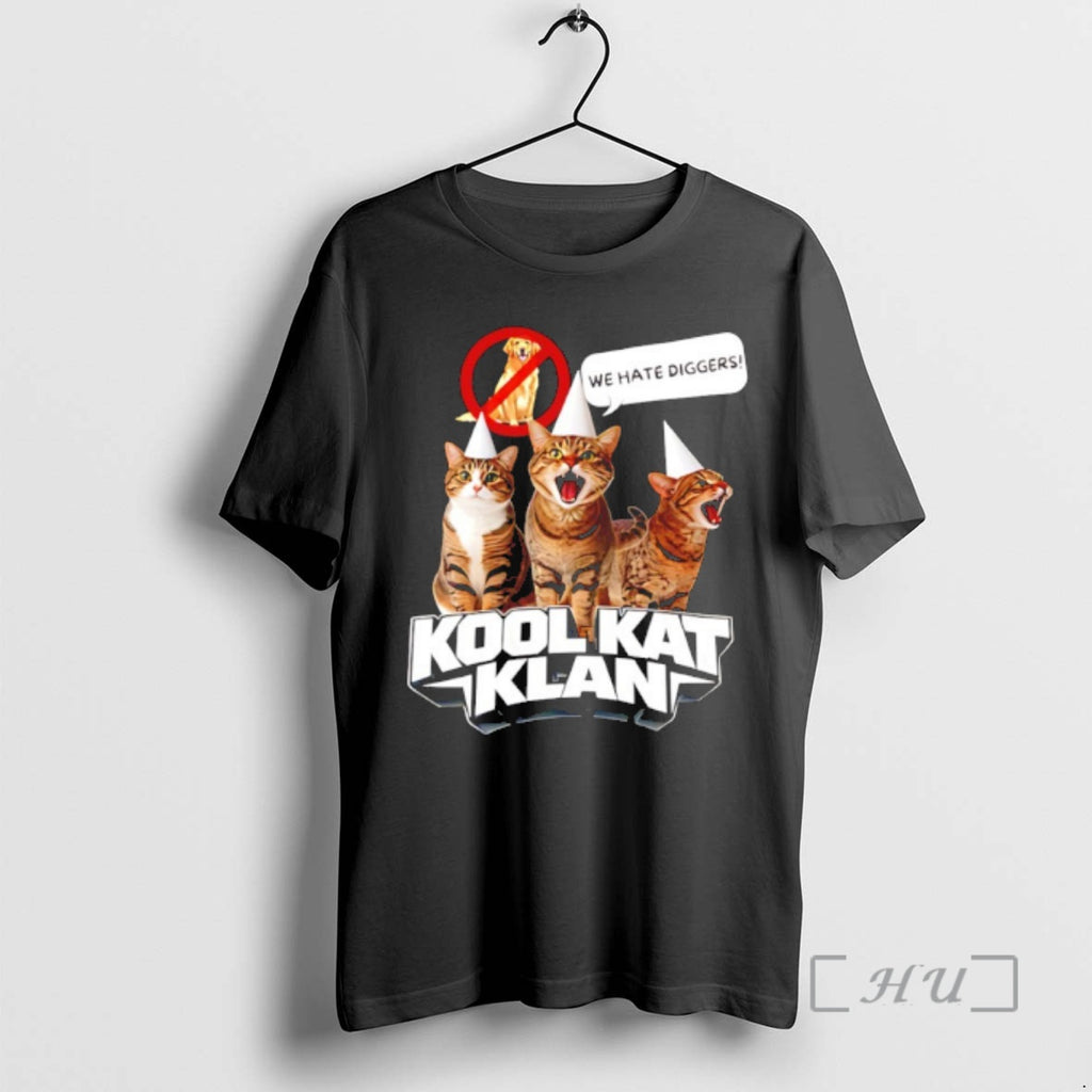 Officials Cat Kool Kat Klan We Hate Diggers Funny T-Shirts, Hoodie, Sweatshirt | PopFlextees.com