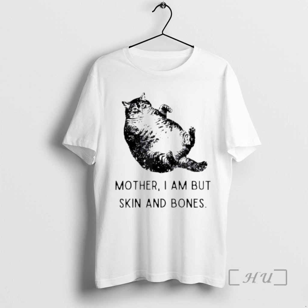 Officials Cat Cute Mother I Am But Skin And Bones T-Shirts, Hoodie, Sweatshirt | PopFlextees.com
