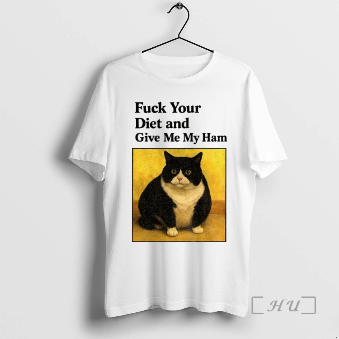 Officials Cat Fat Fuck Your Diet And Give Me My Ham Premium T Shirts Sweater Hoodie, Sweatshirt | PopFlextees.com