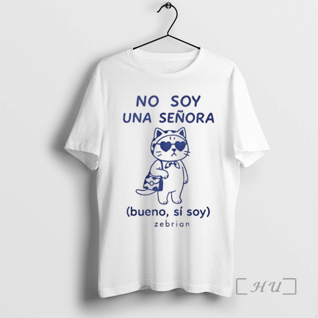 Officials Cat No Soy Una Senora Bueno Si Soy Zebrian T-Shirts, Hoodie, Sweatshirt | PopFlextees.com
