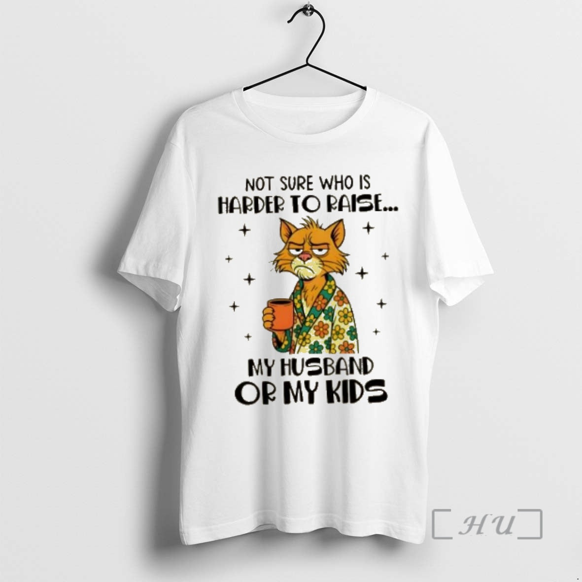 Officials Cat Not Sure Who Is Harder To Raise My Husband Or My Kids Premium T-Shirts, Hoodie, Sweatshirt | PopFlextees.com