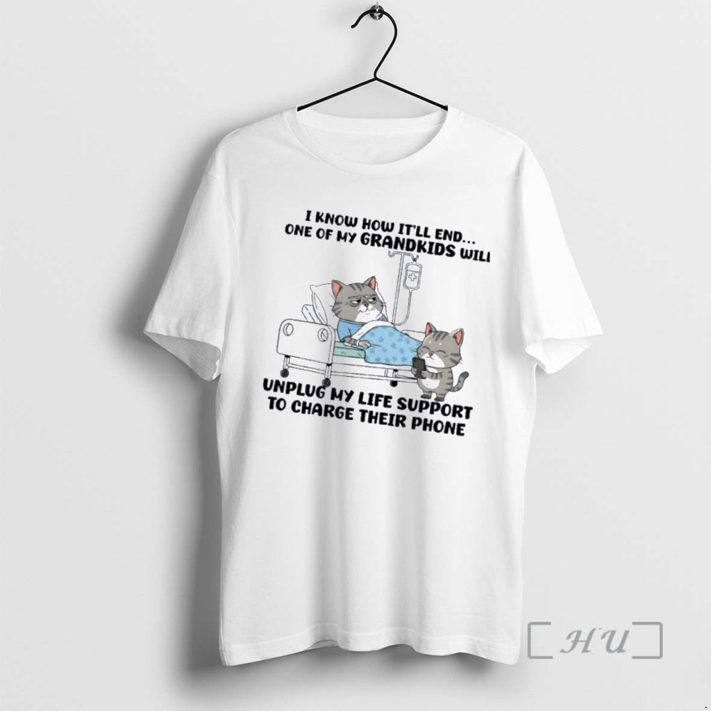 Officials Cats I Know How Itll End One Of My Grandkids Will Unplug My Life T-Shirts, Hoodie, Sweatshirt | PopFlextees.com