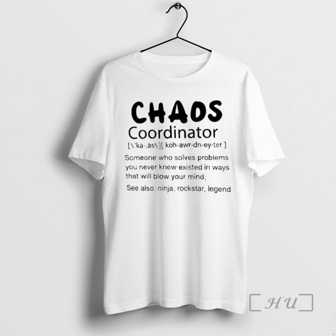 Officials Chaos Coordinator Someone Who Solves Problems You Never Knew Existed In Ways That Will T-Shirts, Hoodie, Sweatshirt