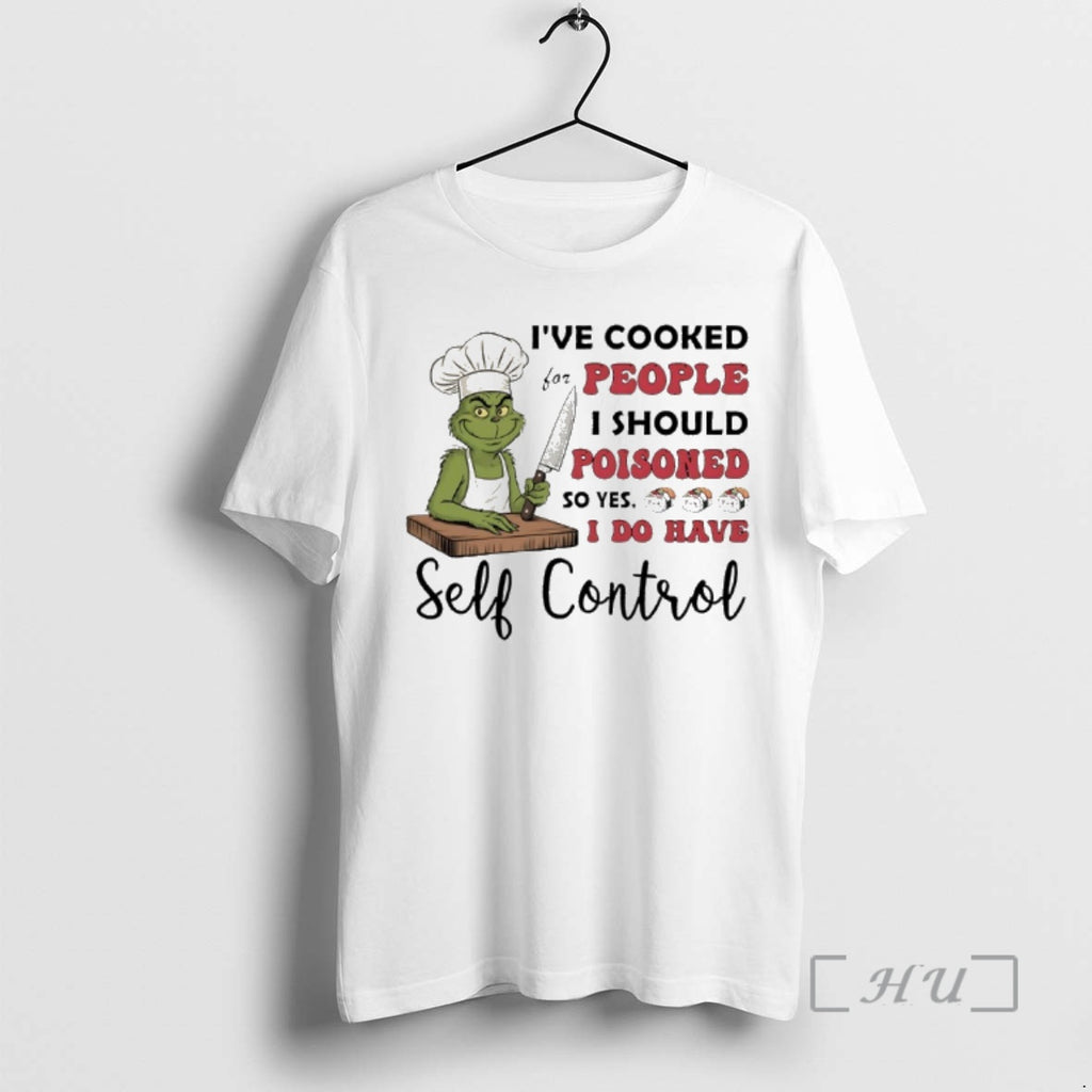 Officials Chef Grinch Ive Cooked For People I Should Poisoned So Yes I Do Have T-Shirts, Hoodie, Sweatshirt | PopFlextees.com