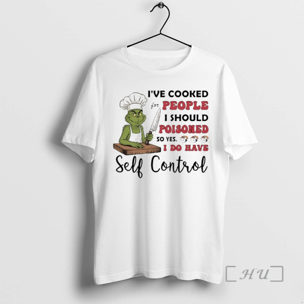 Officials Chef Grinch Ive Cooked For People I Should Poisoned So Yes I Do Have T-Shirts, Hoodie, Sweatshirt | PopFlextees.com