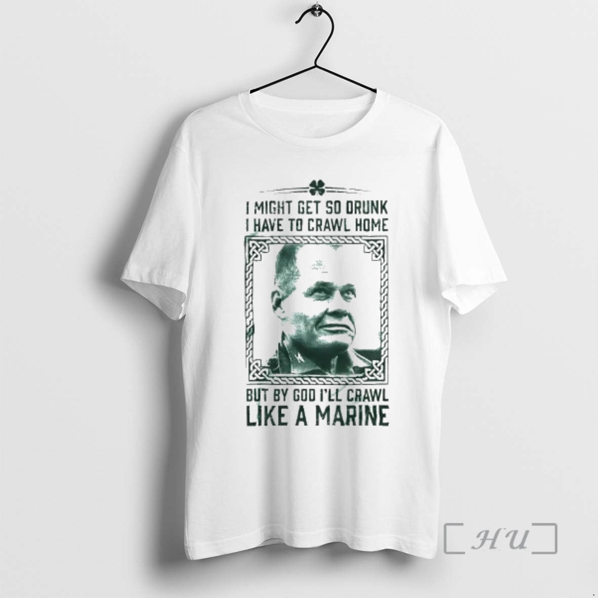 Officials Chesty Puller I Might Get So Drunk But By God Ill Crawl Like T-Shirts, Hoodie, Sweatshirt | PopFlextees.com