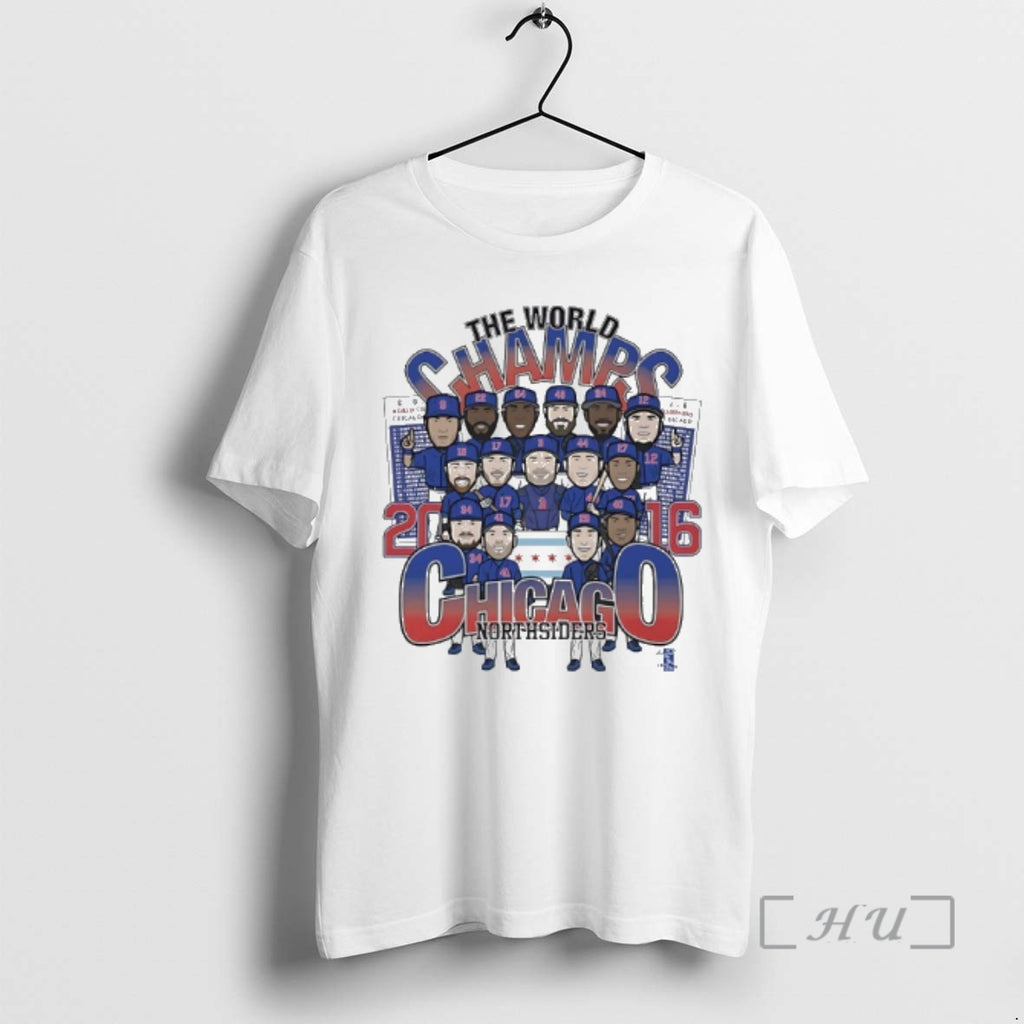 Officials Chicago Cubs 2016 World Champs North Siders Players Caricature T-Shirts, Hoodie, Sweatshirt | PopFlextees.com