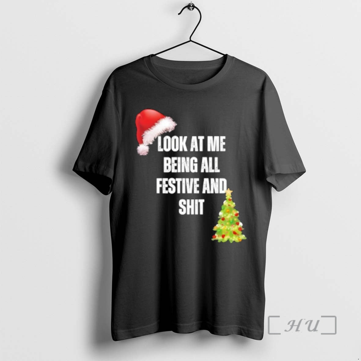 Officials Christmas Look At Me Being All Festive And Shit T-Shirts, Hoodie, Sweatshirt | PopFlextees.com