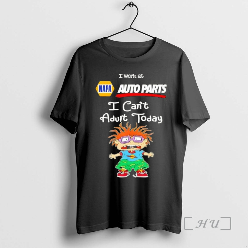 Officials Chuckie Finster I Work At Napa Auto Parts I Cant Adult Today Premium T-Shirts, Hoodie, Sweatshirt | PopFlextees.com