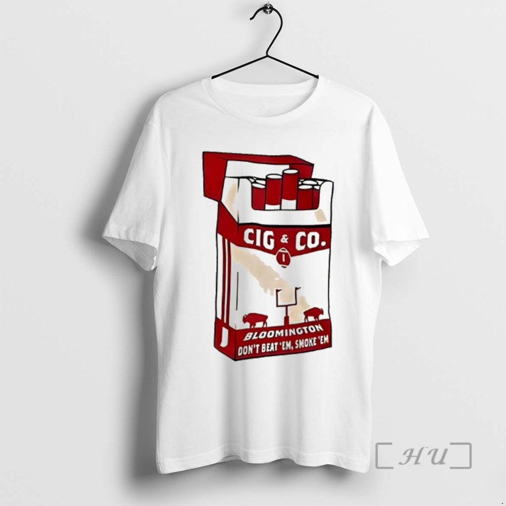 Officials Cig And C Bloomington Dont Beat Em Smoke En Cigarette Pack Premium T Shirts Hoodie, Sweatshirt | PopFlextees.com