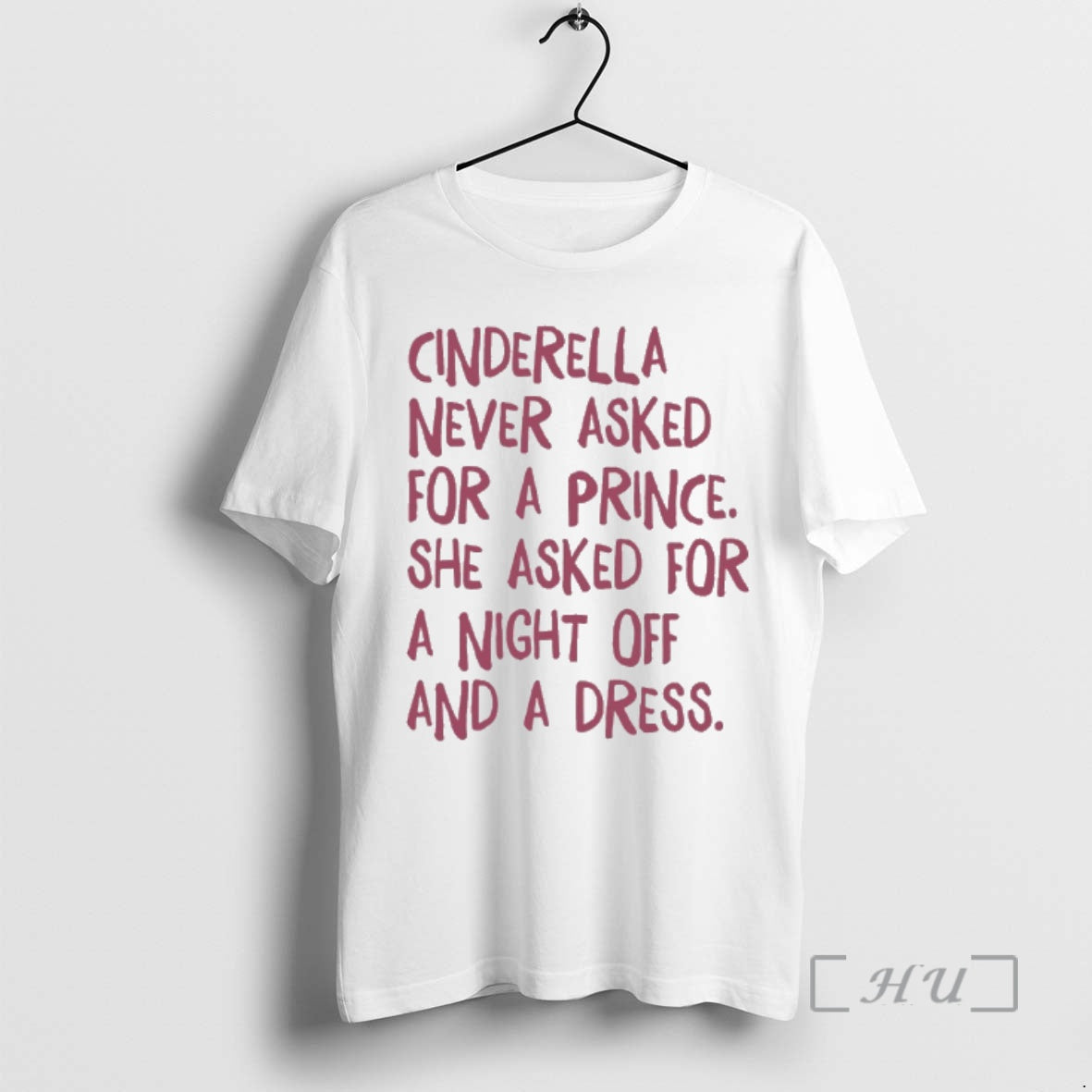 Officials Cinderella Never Asked For A Prince She Asked For A Night Off And T-Shirts, Hoodie, Sweatshirt | PopFlextees.com
