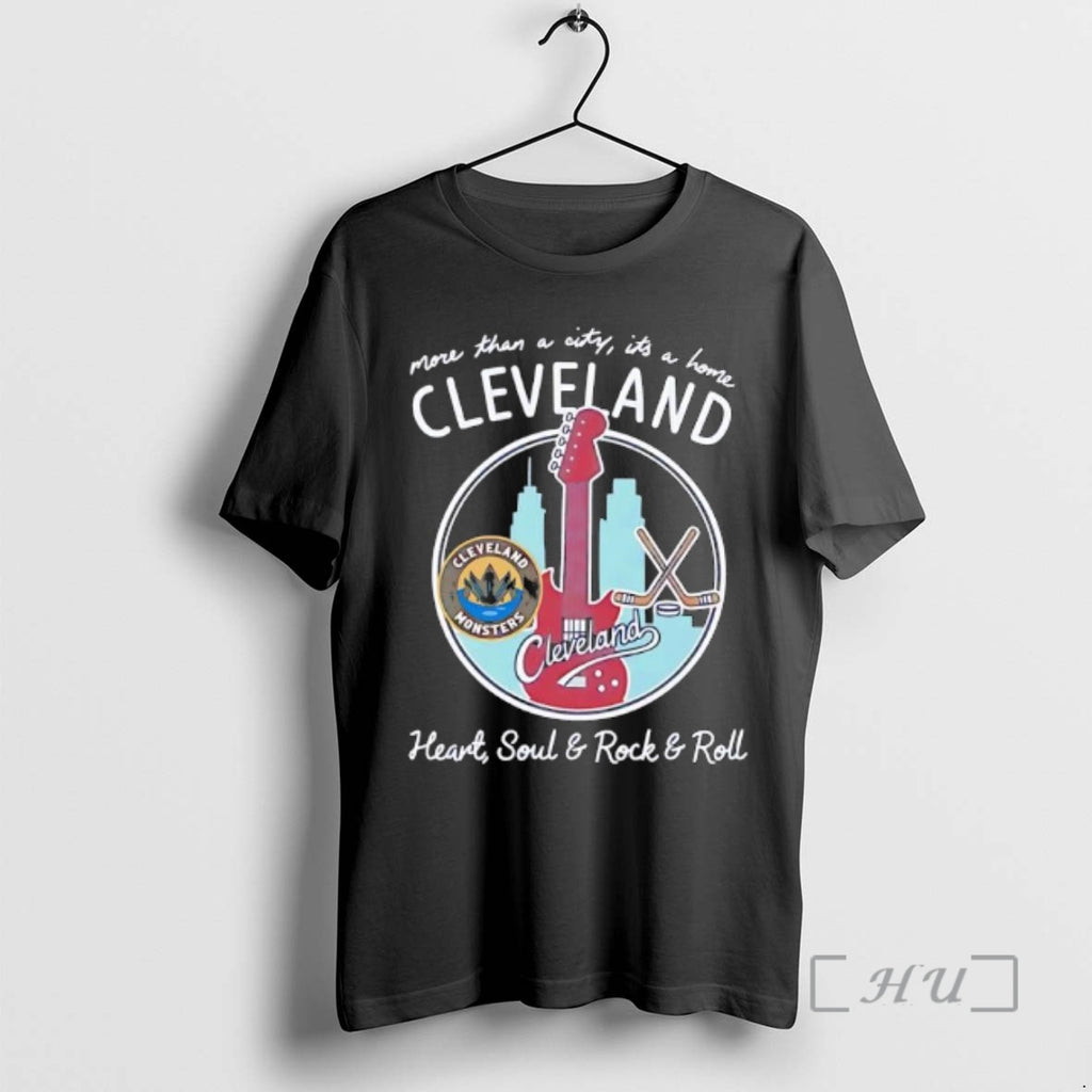 Officials Cleveland And The Cleveland Monsters More Than A City Its A Home Cleveland Heart T-Shirts, Hoodie, Sweatshirt