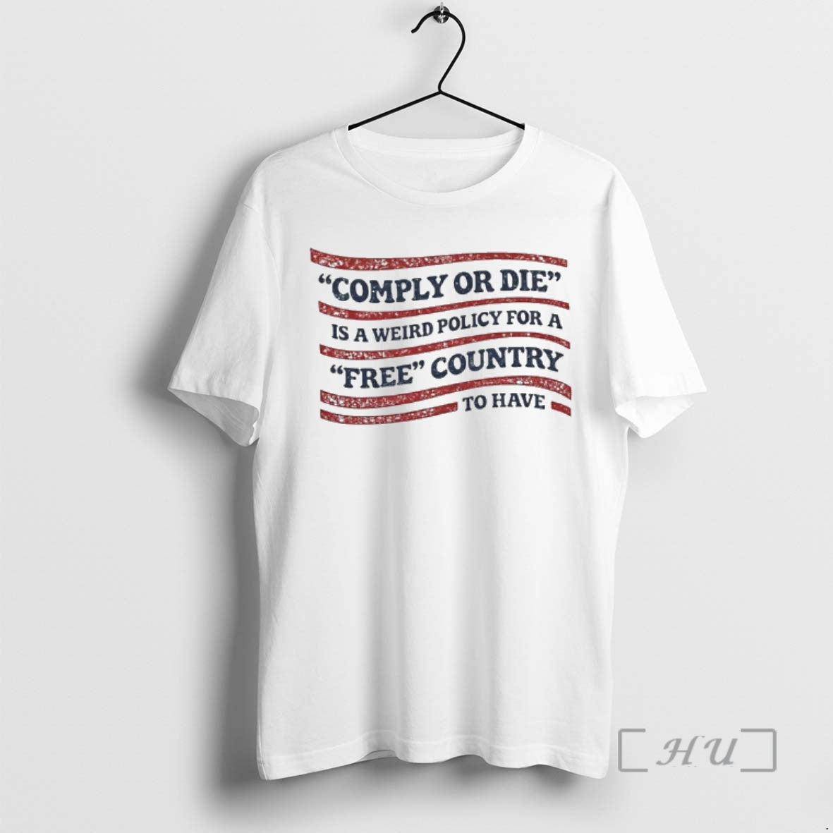 Officials Comply Or Die Is A Weird Policy For A Free Country To Have Premium T-Shirts, Hoodie, Sweatshirt | PopFlextees.com