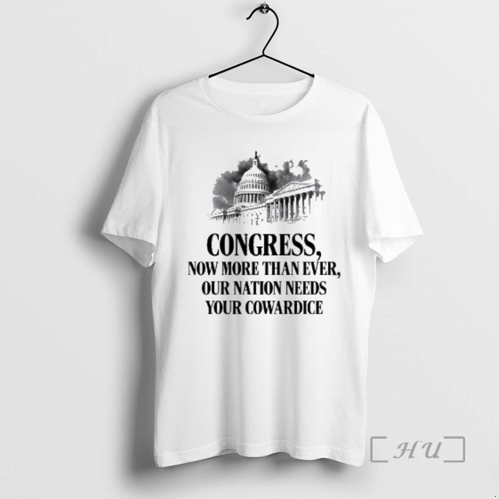 Officials Congress Now More Than Ever Our Nation Needs Your Cowardice Premium T Shirts Sweater Hoodie, Sweatshirt
