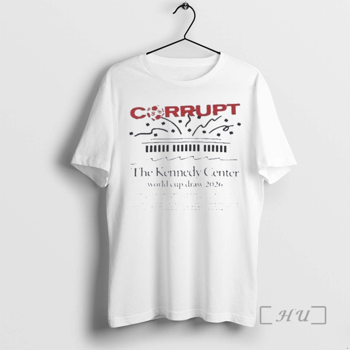 Officials Corrupt World Cup Draw At The Kennedy Center In Washington Dc Premium T Shirts Hoodie, Sweatshirt | PopFlextees.com