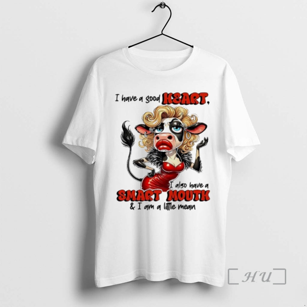 Officials Cow Have A Good Heart I Also Have A Smart Mouth I Am T-Shirts, Hoodie, Sweatshirt | PopFlextees.com