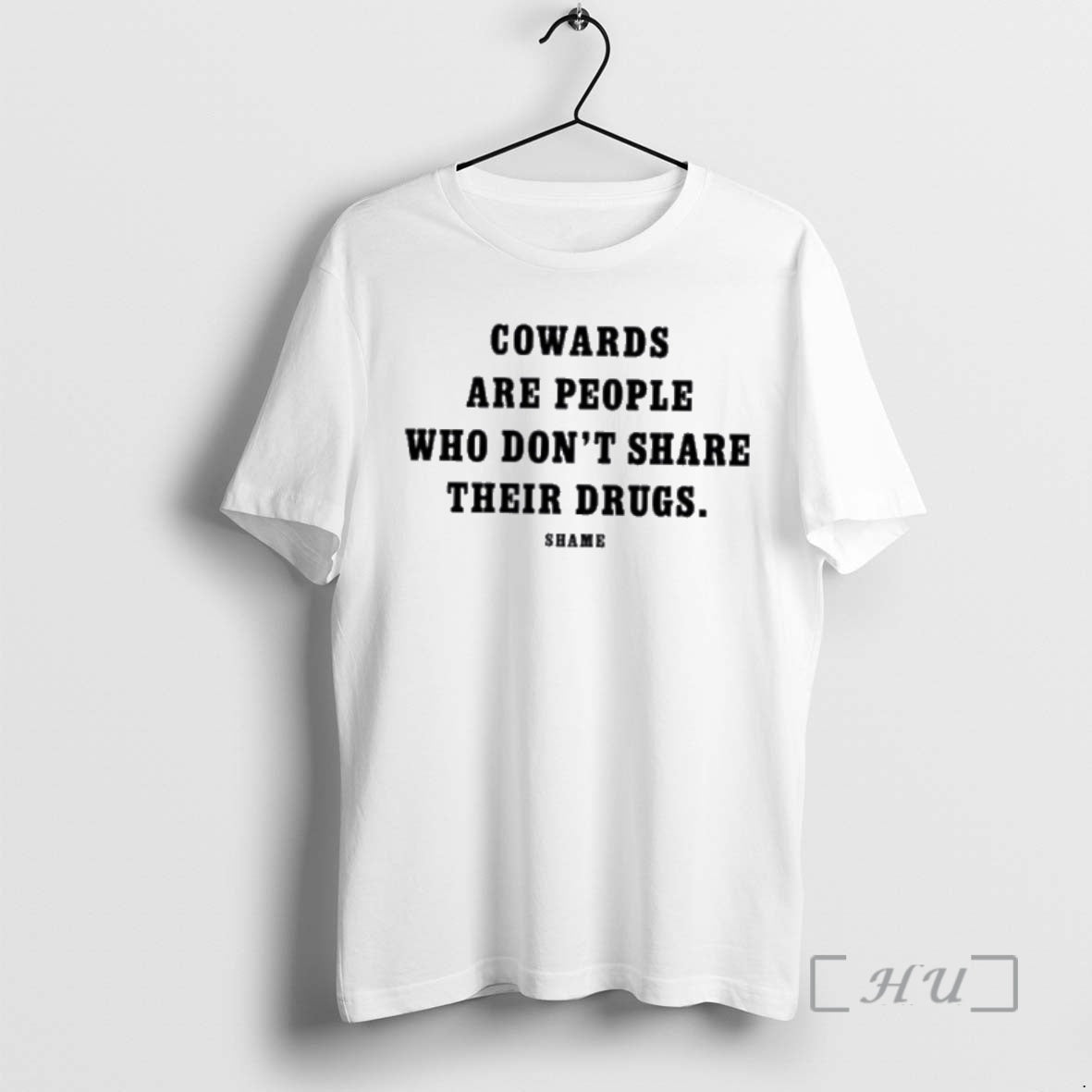 Officials Cowards Are People Who Dont Share Their Drugs T-Shirts, Hoodie, Sweatshirt | PopFlextees.com