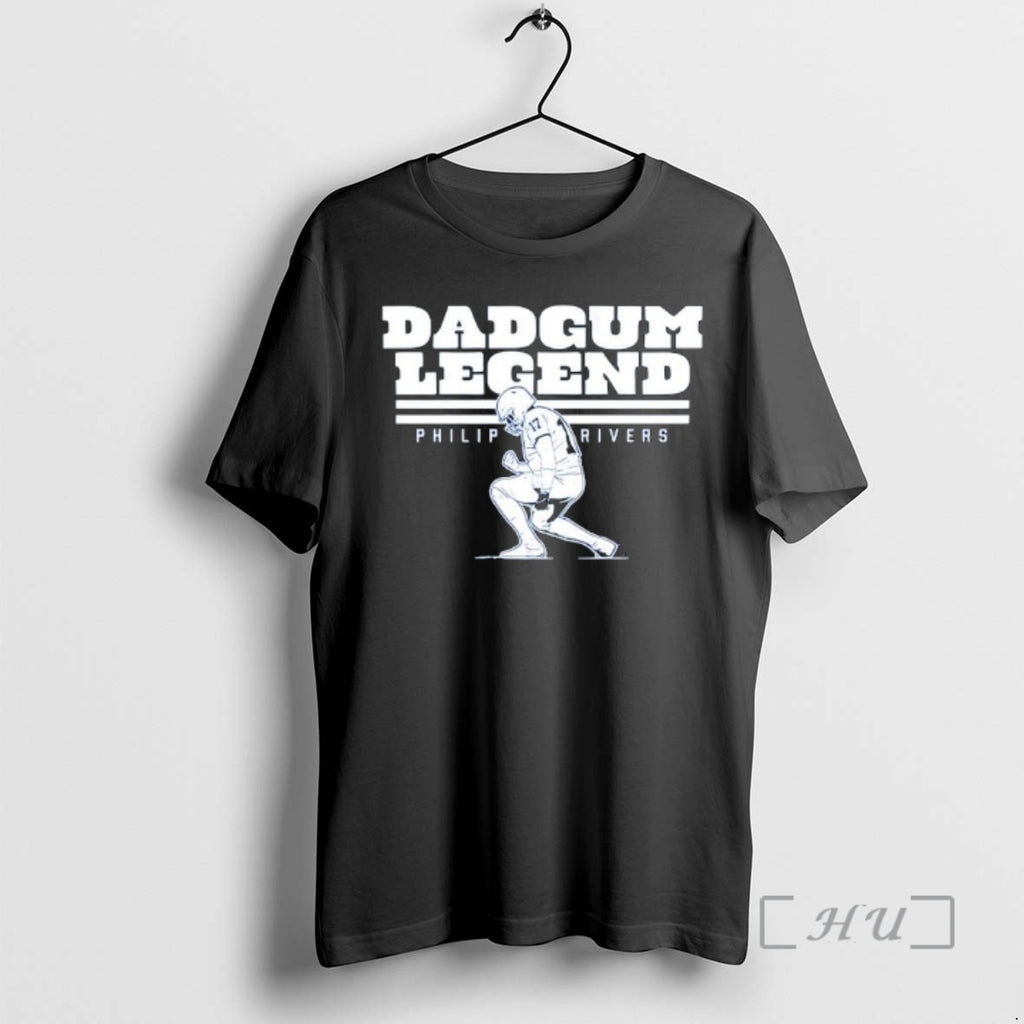 Officials Dadgum Legend Colts Philip Rivers T-Shirts, Hoodie, Sweatshirt | PopFlextees.com