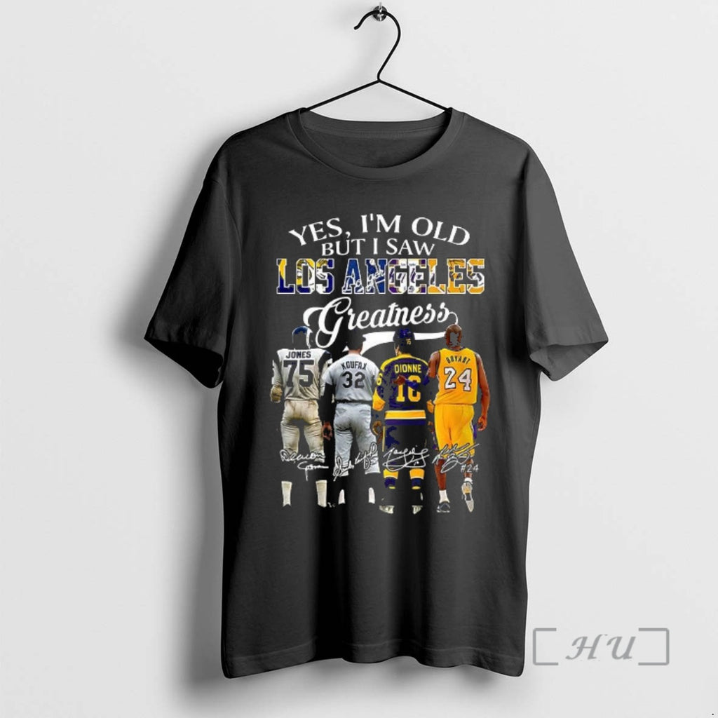 Officials Deacon Jones Sandy Koufax Marcel Dionne And Kobe Bryant Yes Im Old But T-Shirts, Hoodie, Sweatshirt