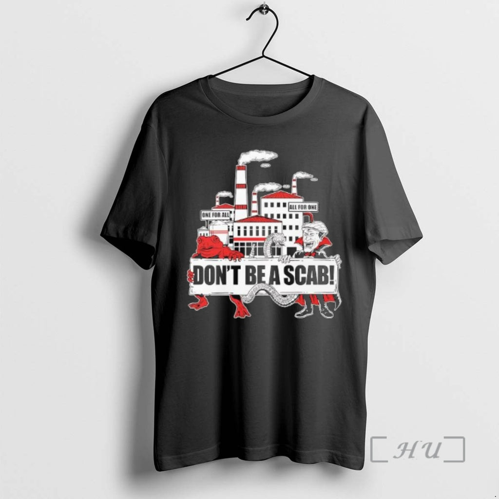 Officials Design Of The Month For July 2022 Dont Be A Scab Premium T Shirts Hoodie, Sweatshirt | PopFlextees.com