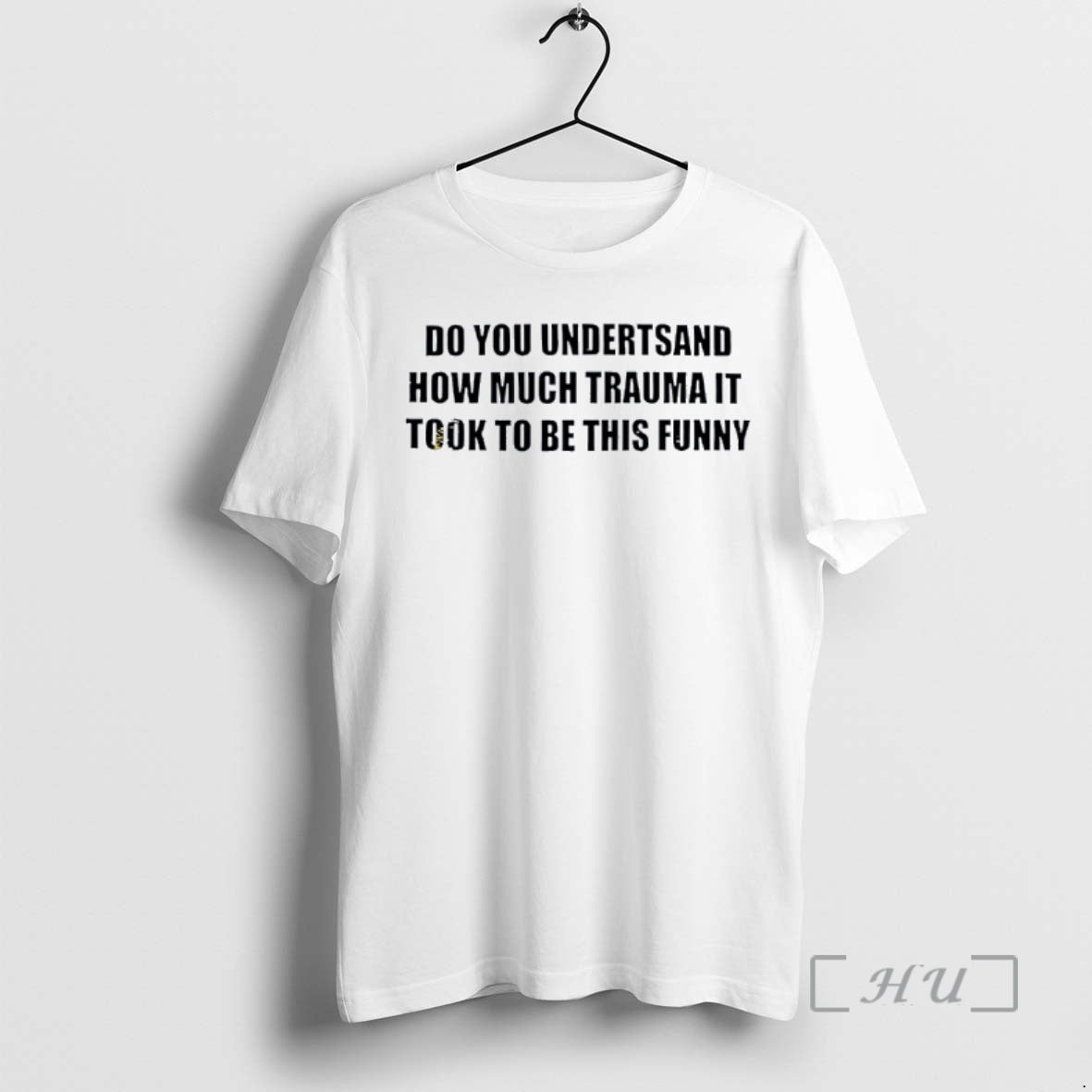 Officials Do You Undertsand How Much Trauma It Took To Be This Funny Premium T-Shirts, Hoodie, Sweatshirt | PopFlextees.com