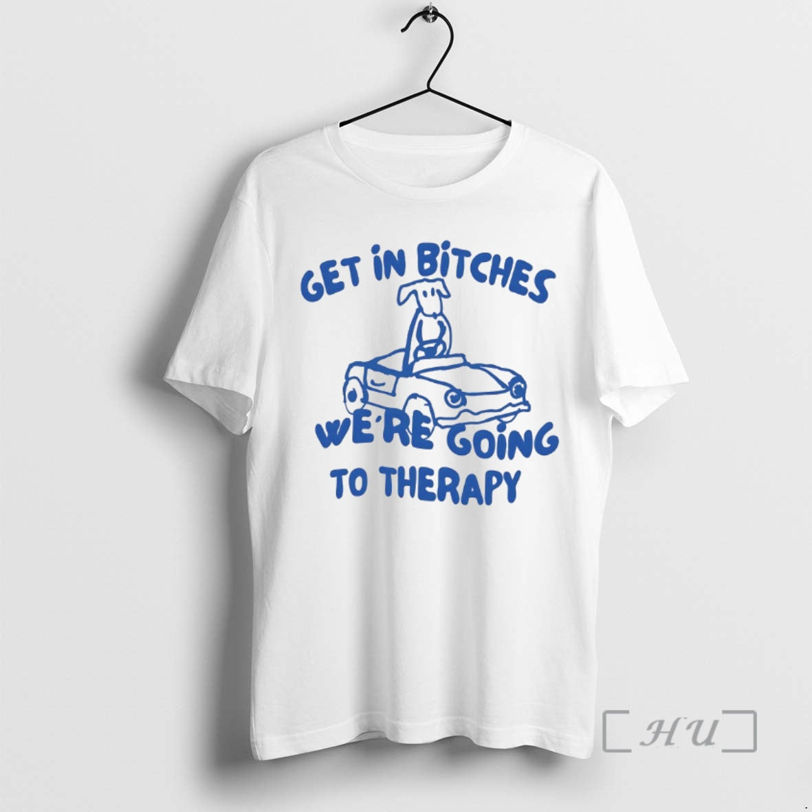 Officials Dog Get In Bitches Were Going To Therapy T-Shirts, Hoodie, Sweatshirt | PopFlextees.com