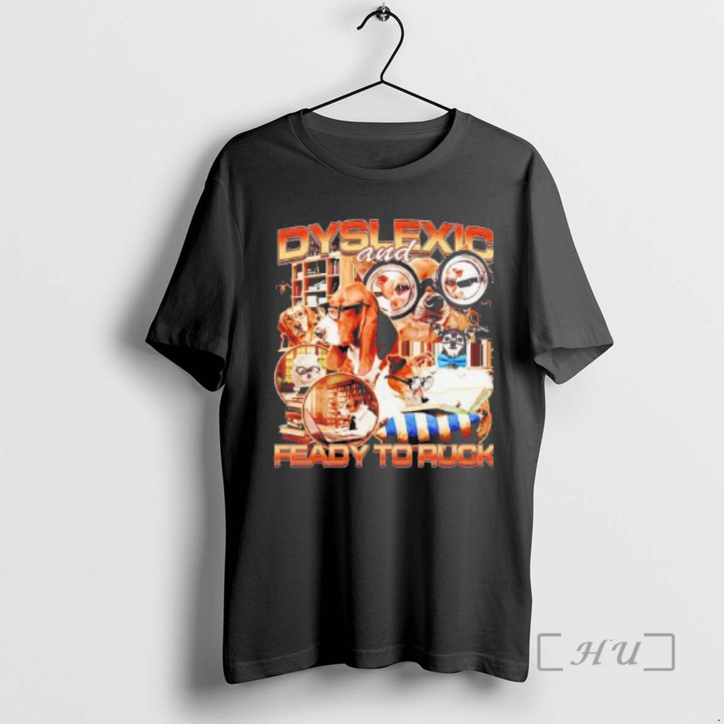 Officials Dog Dyslexic And Feady To Ruck T-Shirts, Hoodie, Sweatshirt | PopFlextees.com
