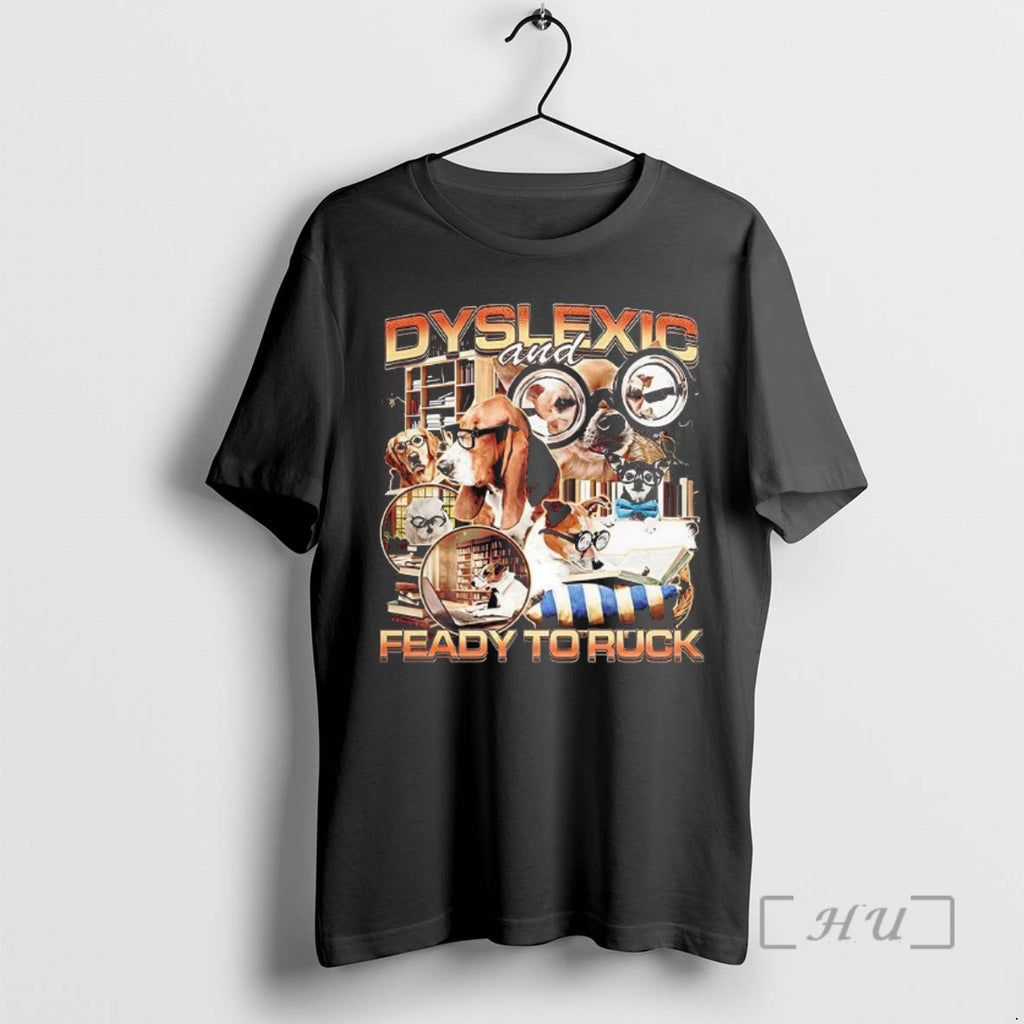 Officials Dogs Dyslexic And Feady To Ruck Meme T-Shirts, Hoodie, Sweatshirt | PopFlextees.com