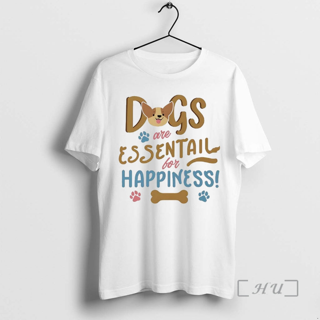Officials Dogs Are Essentail For Happiness Pet Lover T-Shirts, Hoodie, Sweatshirt | PopFlextees.com
