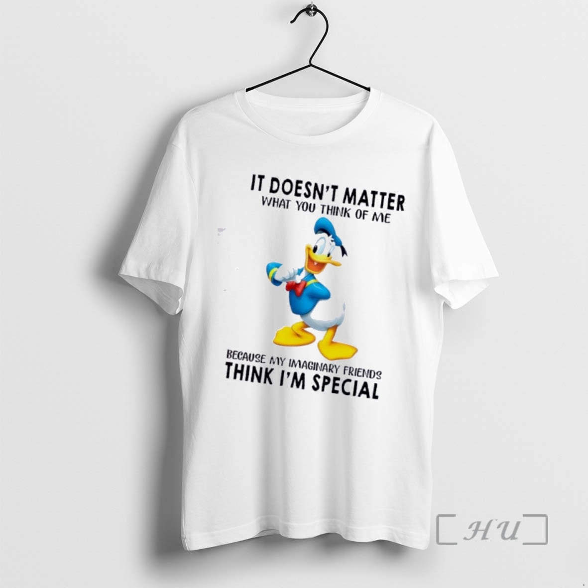 Officials Donald Duck It Doesnt Matter What You Think Of Me Because My Imaginary Friends T-Shirts, Hoodie, Sweatshirt