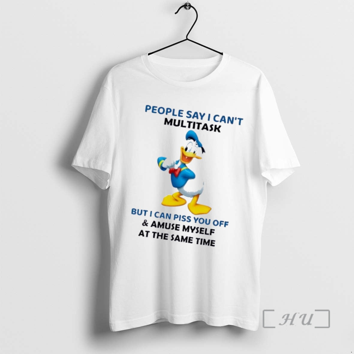 Officials Donald Duck People Say I Cant Multitask But I Can Piss You Off And T-Shirts, Hoodie, Sweatshirt | PopFlextees.com