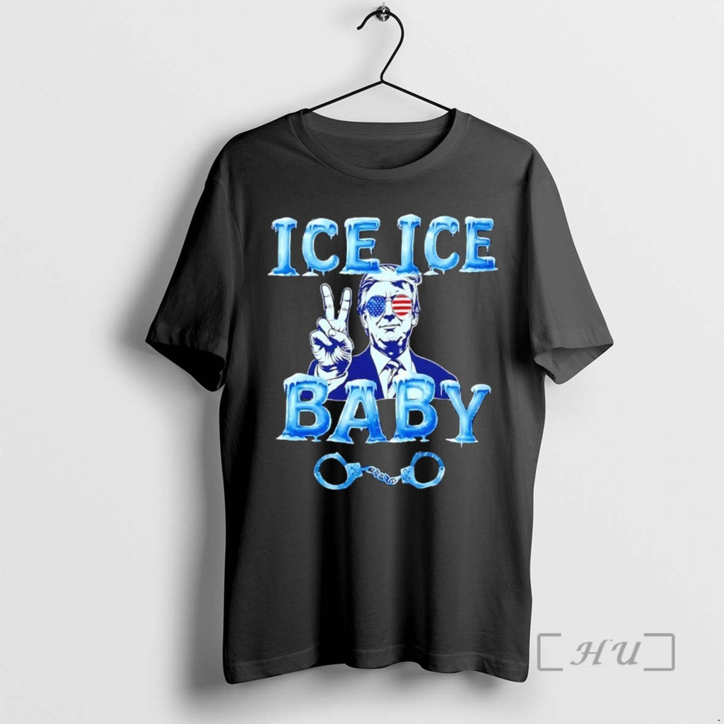 Officials Donald Trump Ice Ice Baby Funny T-Shirts, Hoodie, Sweatshirt | PopFlextees.com