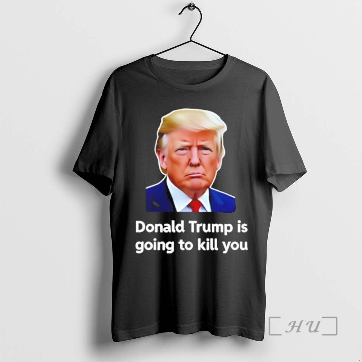 Officials Donald Trump Is Going To Kill You T-Shirts, Hoodie, Sweatshirt | PopFlextees.com