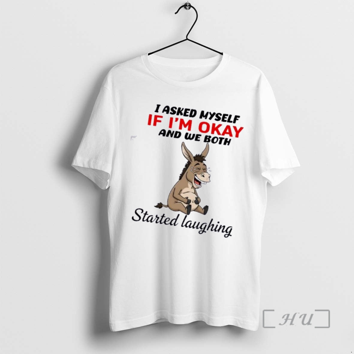 Officials Donkey I Asked Myself If Im Okay And We Both Started Laughing Premium T-Shirts, Hoodie, Sweatshirt