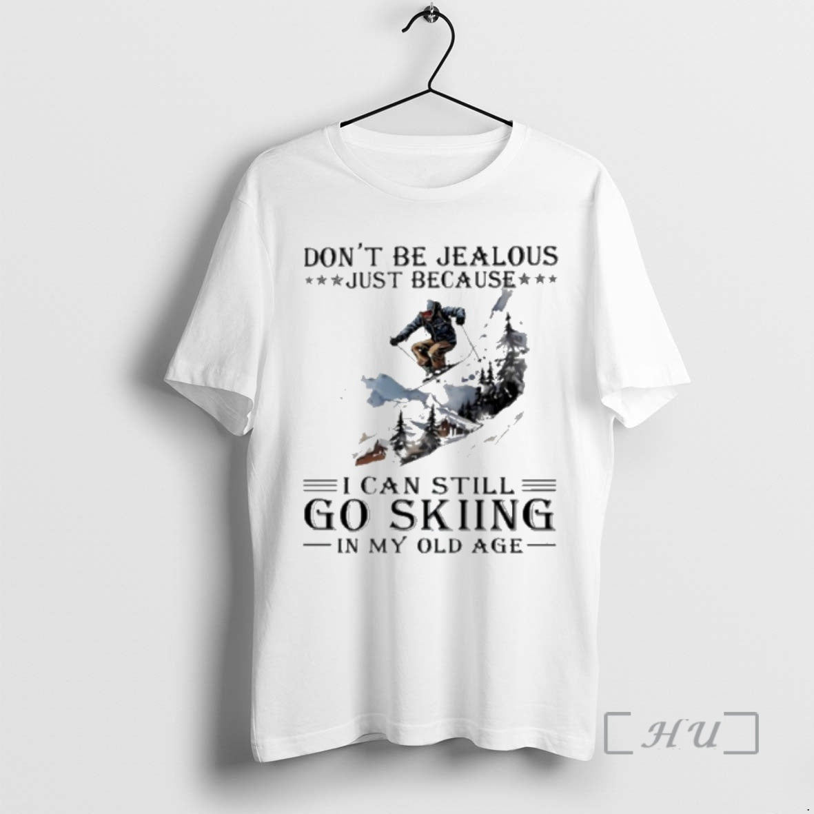 Officials Dont Be Jealous Just Because I Can Still Go Skiing In My Old Age T-Shirts, Hoodie, Sweatshirt | PopFlextees.com