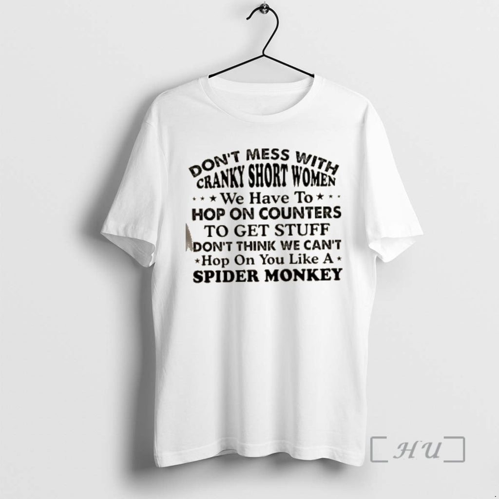 Officials Dont Mess With Cranky Short Women We May Have To Hop On Counters To T-Shirts, Hoodie, Sweatshirt | PopFlextees.com