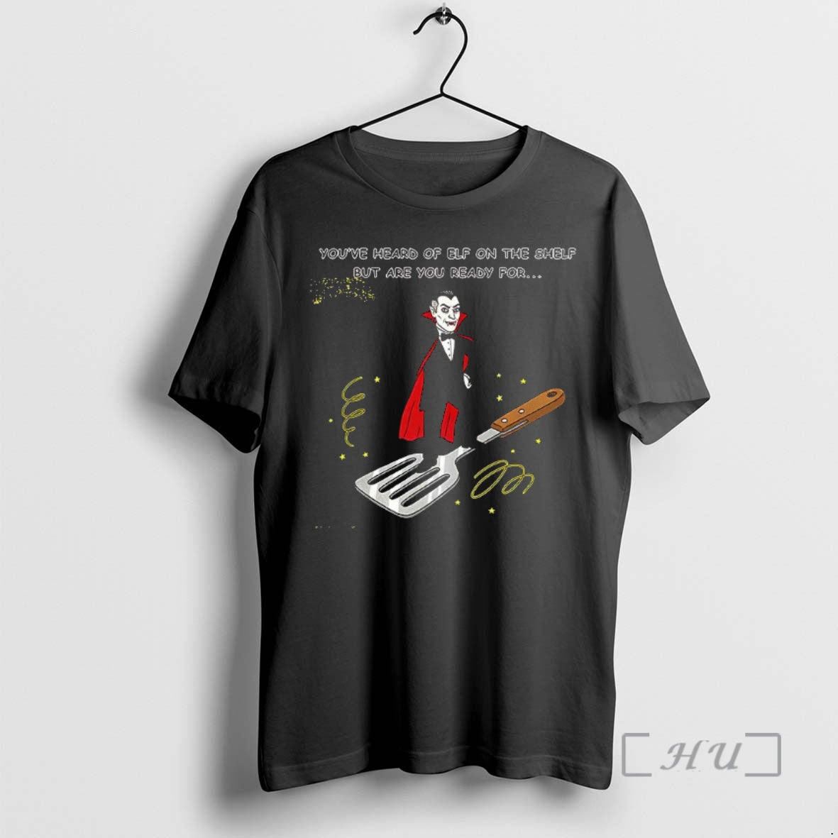 Officials Dracula On A Spatula Youve Heard Of Elf On The Shelf But Are You T-Shirts, Hoodie, Sweatshirt | PopFlextees.com