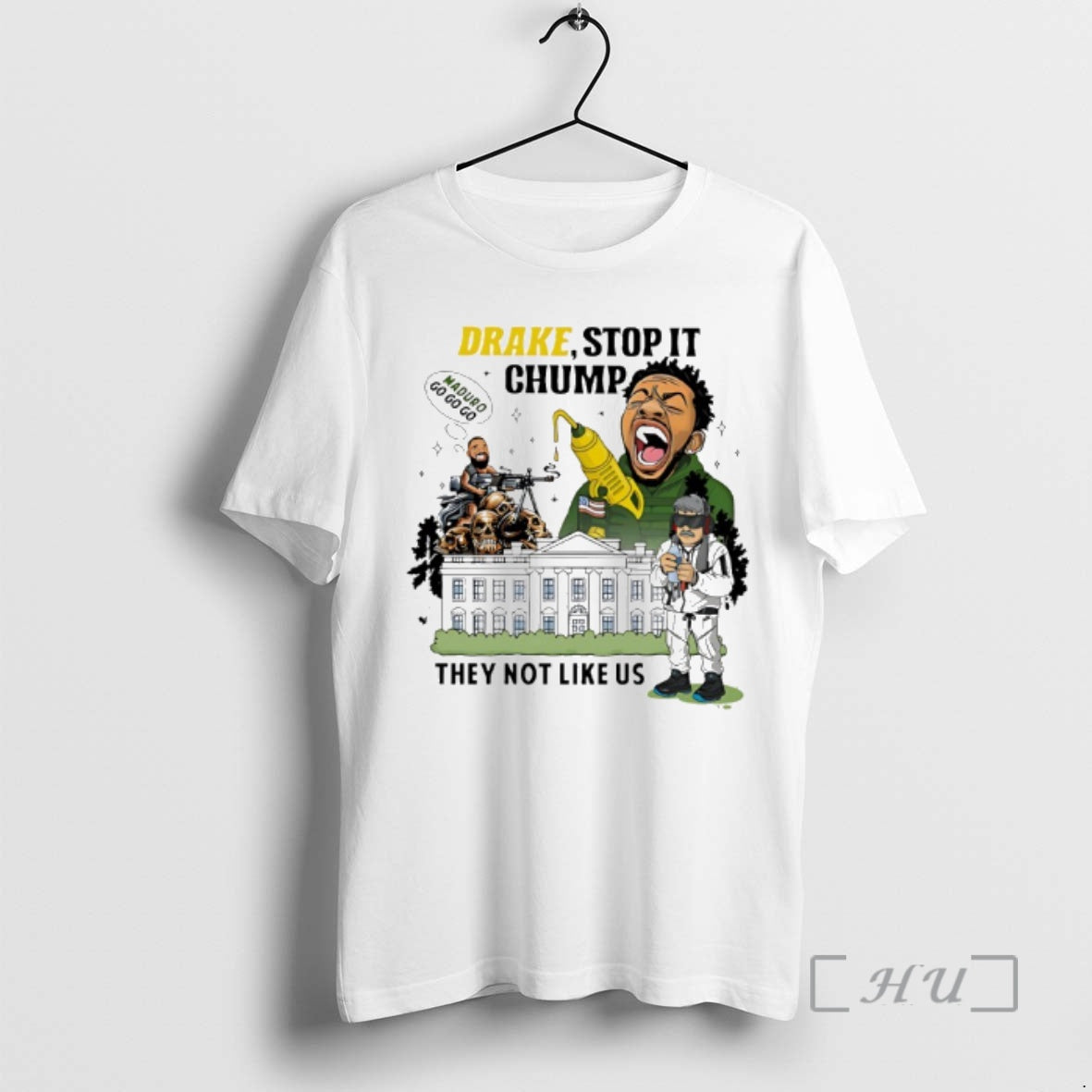 Officials Drake Stop It Chuump Maduro Go Go Go They Not Like Us Premium T-Shirts, Hoodie, Sweatshirt | PopFlextees.com