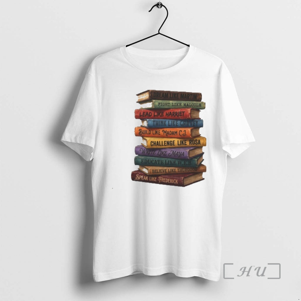 Officials Dream Like Martin Fight Like Malcolm Lead Like Harriet Book Stack Premium T Shirts Hoodie, Sweatshirt