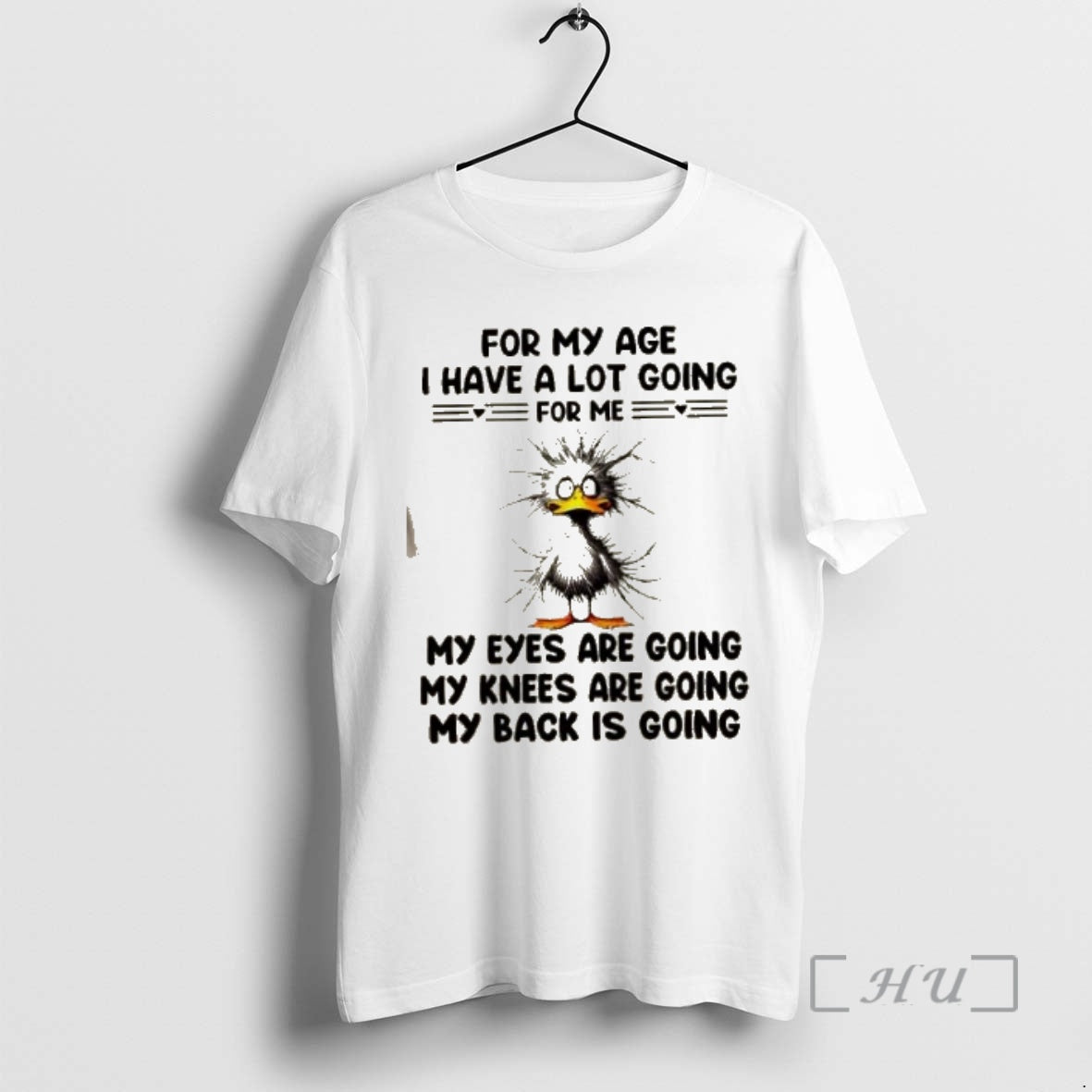 Officials Duck For My Age I Have A Lot Going For Me My Eyes Are T-Shirts, Hoodie, Sweatshirt | PopFlextees.com
